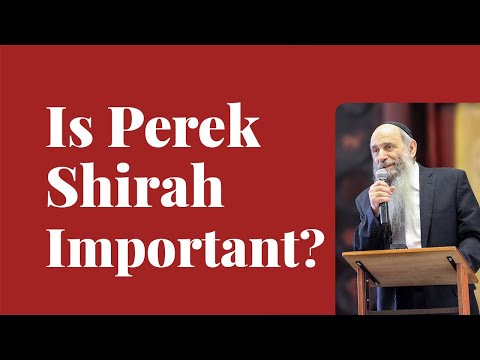 What is Perek Shira, and is there a point in reciting it?| Ask the Rabbi Live with Rabbi Chaim Mintz