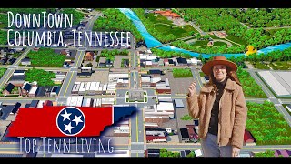 Top Tenn Living - The 3 Minute Tour - Downtown Columbia, TN