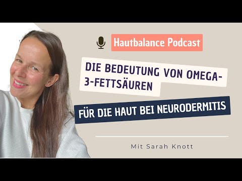 Boost für deine Haut: Die Bedeutung von Omega-3 bei Neurodermitis | Folge 104
