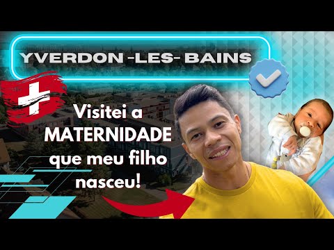 Yverdon-les-Bains: A Cidade onde Meu Filho Nasceu | Um Paraíso na Suíça!