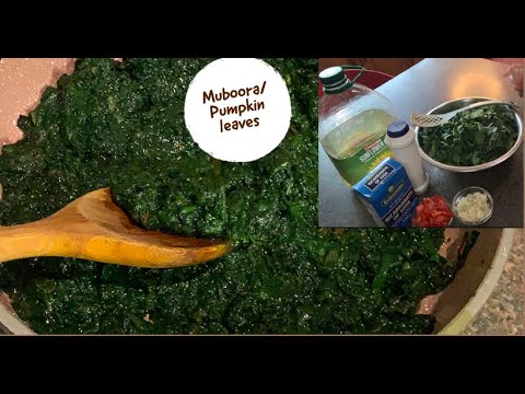 How To prepare and cook Muboora (Pumpkin leaves)