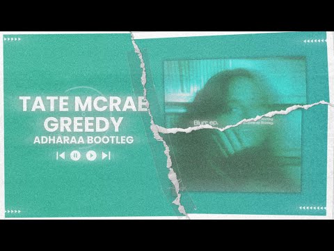 Tate McRae - Greedy (Adharaa Bootleg)