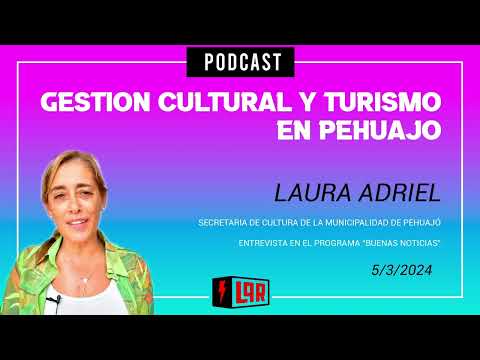 Gestión cultural y turismo en Pehuajó - Provincia de Buenos Aires - Laura Adriel