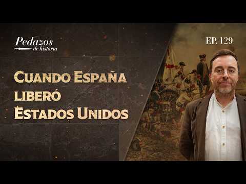 España y la liberación de Estados Unidos