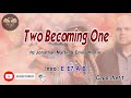Two Becoming One - Jonathan Martin and Emily Martin (Lyrics and Chords)