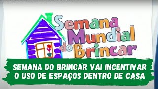 Semana do Brincar vai incentivar o uso de espaços dentro de casa