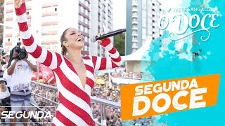 Ivete Sangalo - Segunda Doce - Carnaval 2017