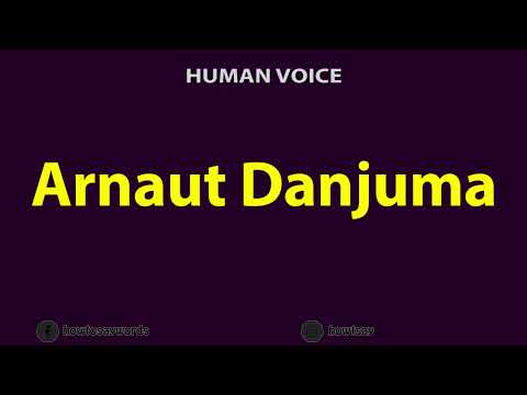 How to Pronounce Arnaut Danjuma