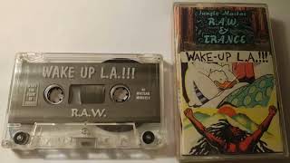R.A.W. &amp; Trance - Wake Up L.A. (R.A.W. Side)