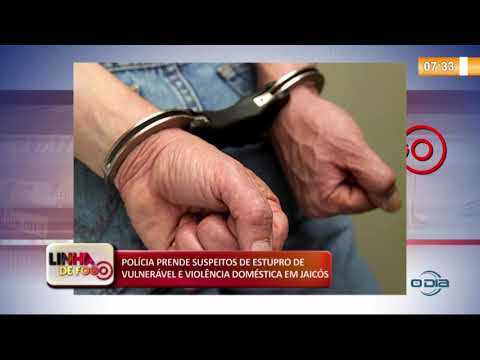 LINHA DE FOGO (31 10) POLíCIA PRENDE SUSPEITOS DE ESTUPRO E VIOLíŠNCIA DOMÉSTICA EM JAICí“S