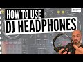 How To Use DJ Headphones