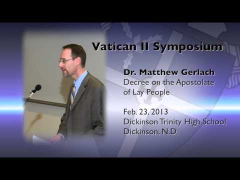 Dr. Matthew Gerlach: Apostolicam Actuositatem, Decree on the Apostolate of Lay People