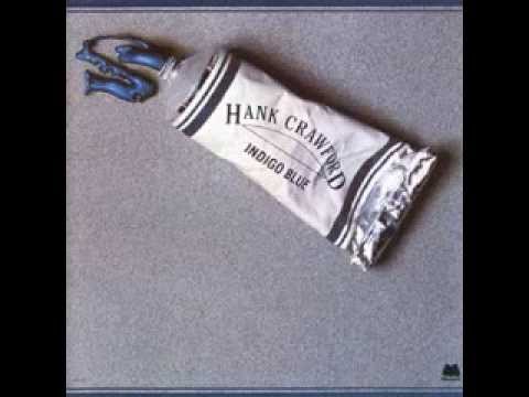 Hank Crawford All Alone and Blue from the  Indigo Blue Album