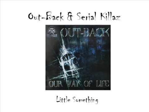 Out-Back & Serial Killaz - Little Something