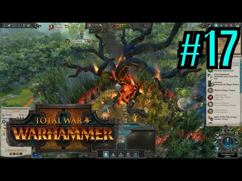 Burning The Oak Of Ages! | Total War: Warhammer 2 | Ep17