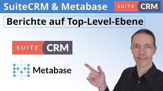 SuiteCRM Metabase BI: Nutzung von Analysen für datengetriebene Entsche