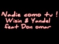 Wisin y Yandel feat. Don omar - Nadie como tu ...