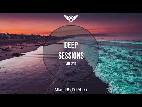 Deep Sessions - Vol 211 ★ Mixed By Abee Sash