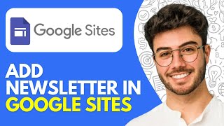 How to Add Newsletter in Google Sites (2026) Quick and Easy