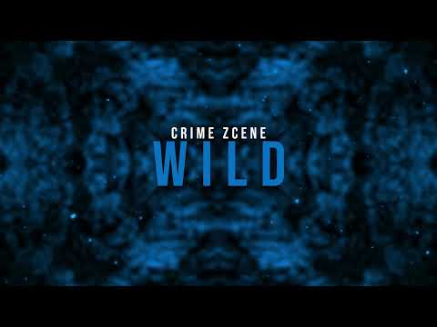Crime Zcene - Wild