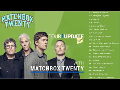 Matchbox Twenty Greatest Hits Tracklist ||  Best Matchbox Twenty Songs 2021