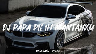 Download lagu DJ Papa Pilih Mantanku Old Mengkane Viral TikTok!! ( DJ SEDANG Remix ) mp3