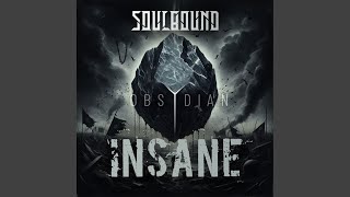 Soulbound - Insane [Obsydian] 342 26 Juli video