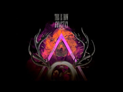 GHASTLY - THIS IS HOW