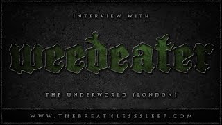WEEDEATER - Interview in London (2015). The Breathless Sleep
