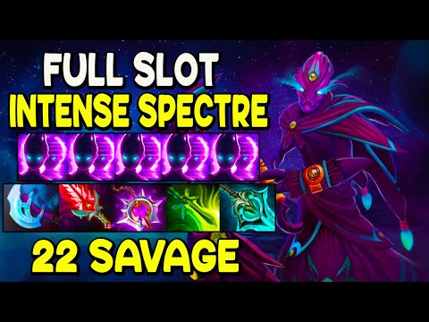 FULL SLOT CARRY - INTENSE 22 SAVAGE - FULL TEAM FIGHT - DOTA 2 GAMEPLAY