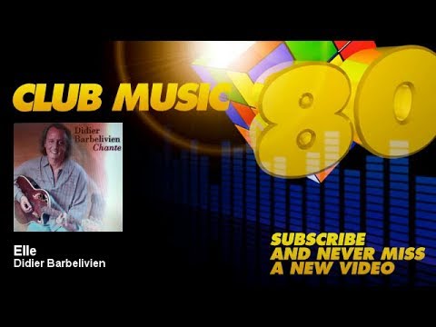 Didier Barbelivien - Elle - ClubMusic80s