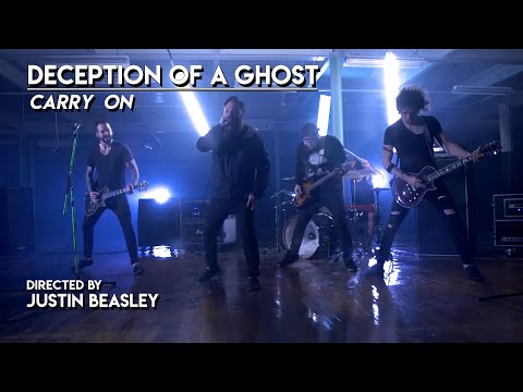 DECEPTION OF A GHOST -  CARRY ON (OFFICIAL MUSIC VIDEO)
