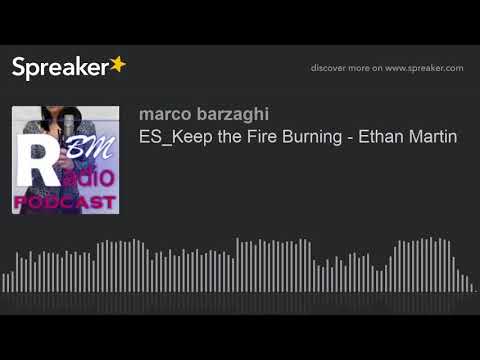 ES_Keep the Fire Burning - Ethan Martin