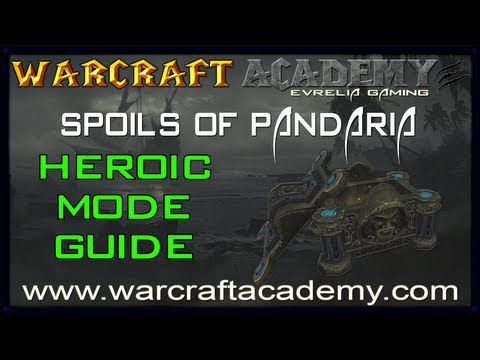 Spoils of Pandaria Heroic Guide - Siege of Orgrimmar - Warcraft Academy