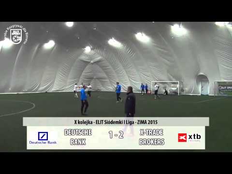 DEUTSCHE BANK 2:5 X-TRADE BROKERS - ELIT Siódemki I Liga ZIMA 2015