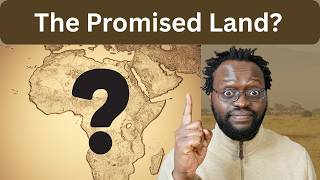 Is Africa the Promised Land? Biblical Geography Proves It's Not