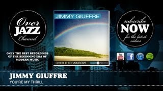 Jimmy Giuffre - You're My Thrill (1953)