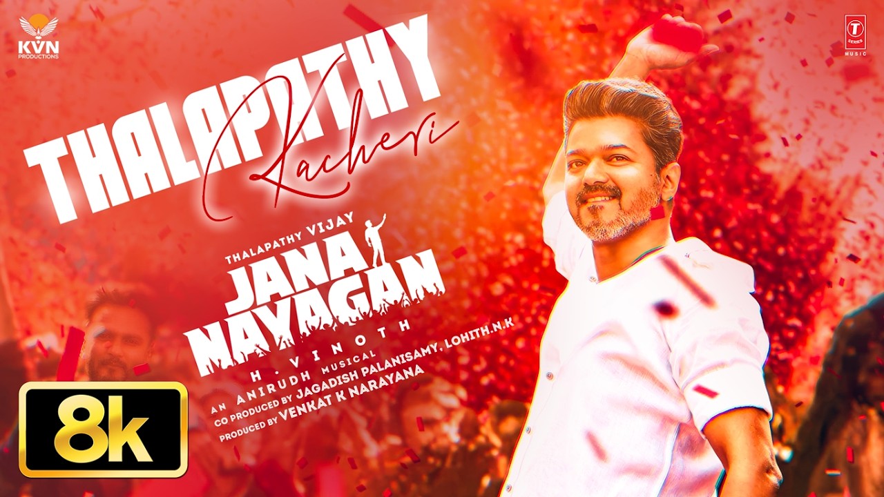 Thalapathy Vijay New Song: Jana Nayagan – Thalapathy Kacheri 8K Video | H Vinoth | Anirudh | KVN
