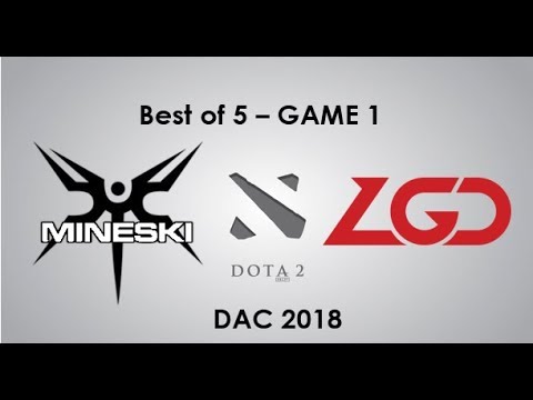 Mineski vs LGD DAC 2018 Grand Finals (BO5 - Game 1)