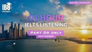 1 Hour IELTS Listening September Part 4 | Podcast with Test & Transcript 2026 #ib8