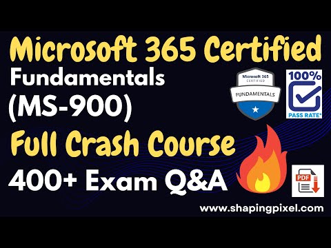Microsoft 365 Certified Fundamentals (MS-900) Full Crash Course | Prep Exam Q&A | Pass MS-900 Exam