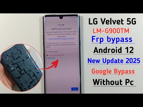 LG Velvet 5G Frp Bypass new method 2025 (LGM900UM) FRP BYPASS android version 11, 12