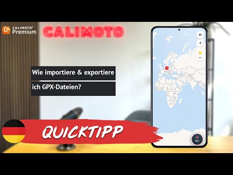 Wie importiere & exportiere ich GPX-Dateien?