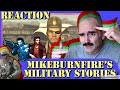 Army Combat Vet Reacts to Mikeburnfire's Military Stories