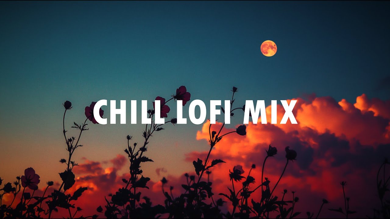 Lofi Chill Mix - Relaxing Chill Beats, Lo-Fi Hip Hop & Study Beats