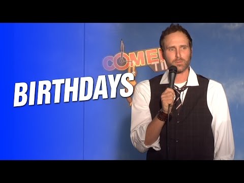 Birthdays (Stand Up Comedy)
