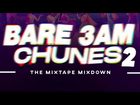 BARE 3AM CHUNES 2 ( MIX BY SELECTAICON )
