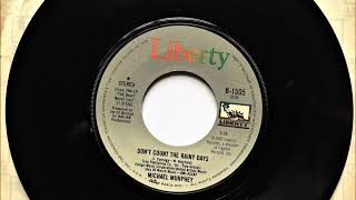 Don&#39;t Count The Rainy Days , Michael Murphey , 1983