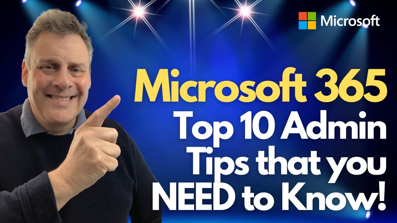 Microsoft 365 Top 10 Admin Tips you MUST Know!