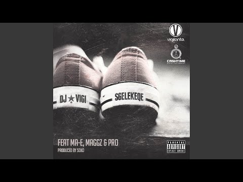 Sgelekeqe (feat. MA-E, Maggz and Pro)
